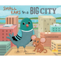 Small Ears in a Big City - Library Binding
