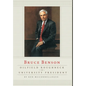 Oilfield Roughneck to University President: Bruce Benson - Hardcover