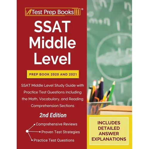 SSAT Middle Level Prep Book 2020 and 2021: SSAT Middle Level Study Guide with Practice Test Questions Including the Math, Vocabulary, and Reading Comp - Paperback