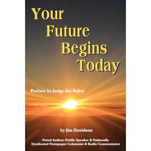 Your Future Begins Today - Paperback