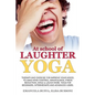 At school of Laughter Yoga: Therapy and exercise for improve your mood, to have mind control, mindfulness, stress reduction, smile and laugh more. - Paperback