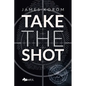 Take the Shot - Paperback