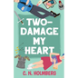 Two-Damage My Heart - Paperback