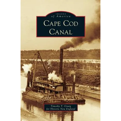 Cape Cod Canal - Hardcover