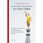 From the Susquehanna to the Tiber: A Memoir of Conversion from Mormonism to the Roman Catholic Church - Paperback