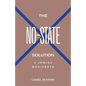 The No-State Solution: A Jewish Manifesto - Hardcover