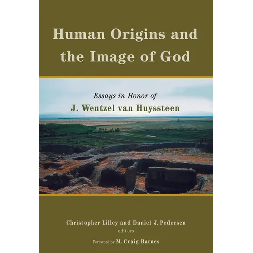 Human Origins and the Image of God: Essays in Honor of J. Wentzel Van Huyssteen - Paperback