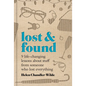 Lost & Found: Nine Life-Changing Lessons about Stuff from Someone Who Lost Everything - Hardcover
