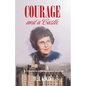 Courage and a Castle: A Tribute to a Remarkable Woman - Paperback
