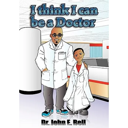 I Think I Can Be A Doctor - Paperback