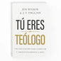 Tú Eres Un Teólogo: Una Invitación a Conocer Y Amar a Dios Plenamente - Paperback