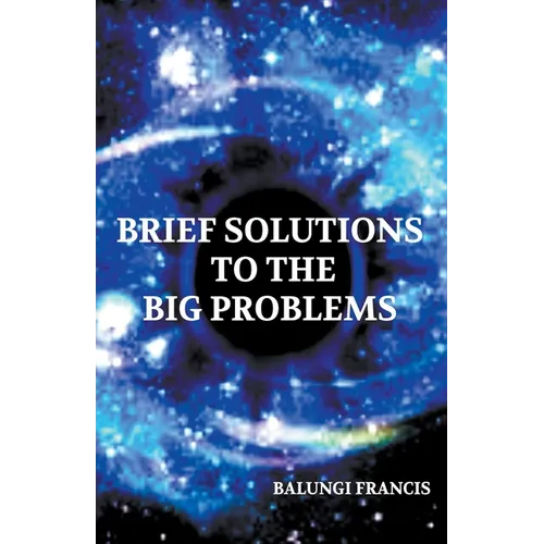 Brief Solutions to the Big Problems - Paperback