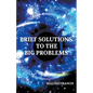 Brief Solutions to the Big Problems - Paperback