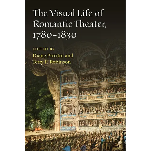 The Visual Life of Romantic Theater, 1780-1830 - Hardcover