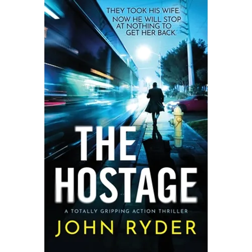 The Hostage: A totally gripping action thriller - Paperback