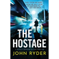 The Hostage: A totally gripping action thriller - Paperback