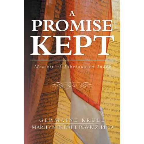 A Promise Kept: Memoir of Tibetans in India - Paperback