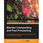 Blender Compositing and Post Processing - Paperback