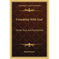 Friendship With God: Tauler, Suso, And Ruysbroeck - Paperback