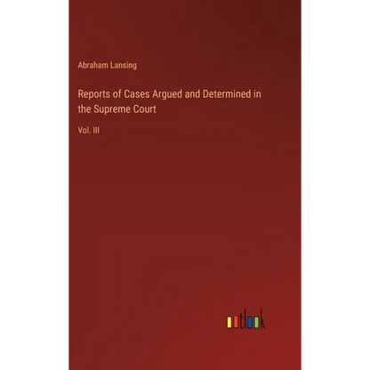 Reports of Cases Argued and Determined in the Supreme Court: Vol. III - Hardcover