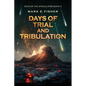 Days of Trial and Tribulation: Days of the Apocalypse, #3 - Paperback