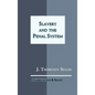 Slavery and the Penal System - Hardcover