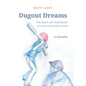 Dugout Dreams: The Heart and Heartbreak of a Travel Baseball Team - Paperback
