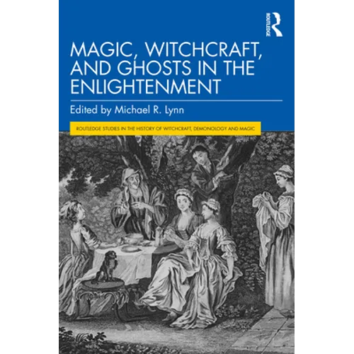 Magic, Witchcraft, and Ghosts in the Enlightenment - Paperback