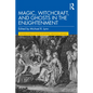 Magic, Witchcraft, and Ghosts in the Enlightenment - Paperback