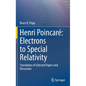 Henri Poincaré Electrons to Special Relativity: Translation of Selected Papers and Discussion - Hardcover