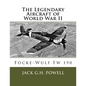 The Legendary Aircraft of World War II: Focke-Wulf Fw 190 - Paperback