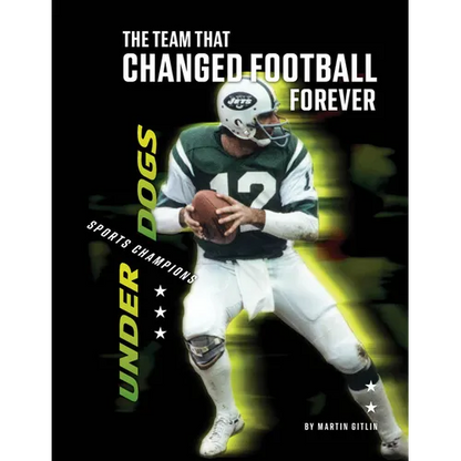 The Team That Changed Football Forever - Library Binding
