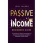 Passive Income - Beginners Guide: Proven Business Models and Strategies to Become Financially Free and Make an Additional $10,000 a Month - Paperback