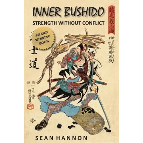 Inner Bushido - Strength Without Conflict - Paperback