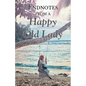 Endnotes from a Happy Old Lady - Paperback