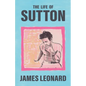 The Life of Sutton - Paperback
