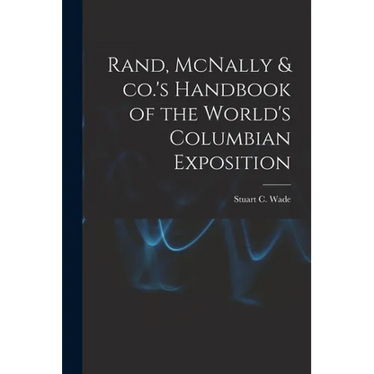 Rand, McNally & co.'s Handbook of the World's Columbian Exposition - Paperback