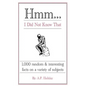 Hmm...I Did Not Know That: 1,000 random & interesting facts on a variety of subjects - Paperback