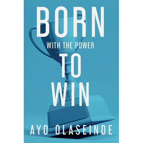 Born With The Power To Win - Paperback