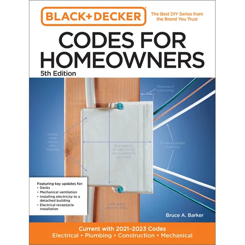 Black and Decker Codes for Homeowners 5th Edition: Current with 2021-2023 Codes - Electrical - Plumbing - Construction - Mechanical - Paperback