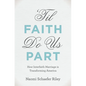 'Til Faith Do Us Part: How Interfaith Marriage Is Transforming America - Hardcover