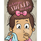 The Girl Who Sucked Her Thumb - Paperback