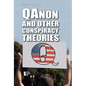 Qanon and Other Conspiracy Theories - Library Binding