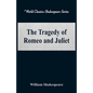 The Tragedy of Romeo and Juliet (World Classics Shakespeare Series) - Paperback