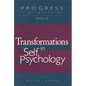 Progress in Self Psychology, V. 20: Transformations in Self Psychology - Paperback