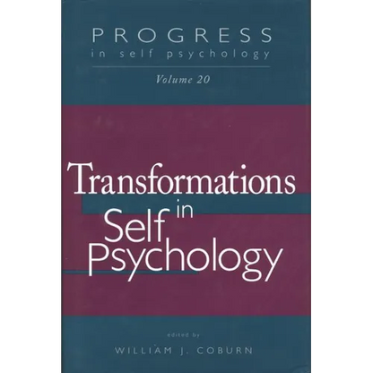 Progress in Self Psychology, V. 20: Transformations in Self Psychology - Paperback