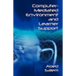 Computer-Mediated Environment and Learner Support - Paperback