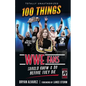 100 Things Wwe Fans Should Know & Do Before They Die - Paperback