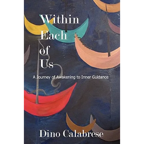 Within Each of Us: A Journey of Awakening to Inner Guidance - Paperback