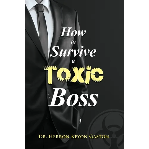 How to Survive a Toxic Boss - Paperback